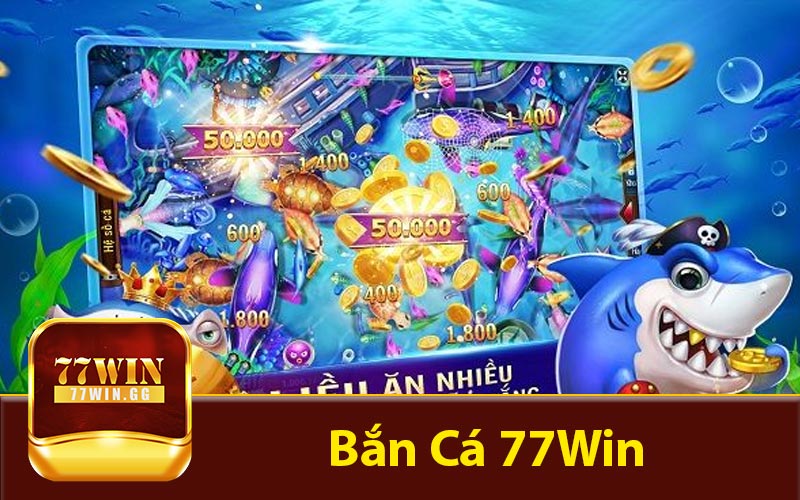 Bắn Cá 77Win